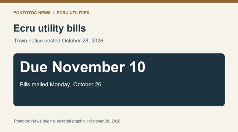 Ecru utility bills due Nov. 10; town says notices mailed Monday Original Ecru utility-bill graphic showing the November 10 due date and October 26 mailing date.